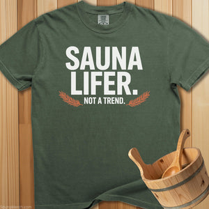 Sauna Lifer Not a Trend T-Shirt - Moss