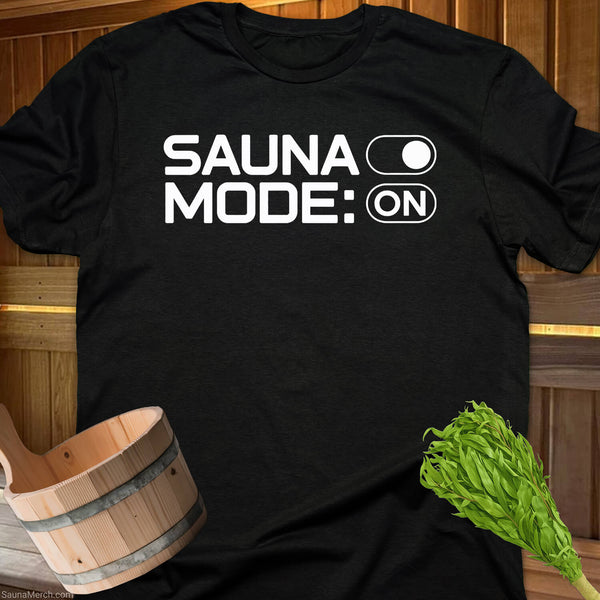 Sauna Mode On T-Shirt