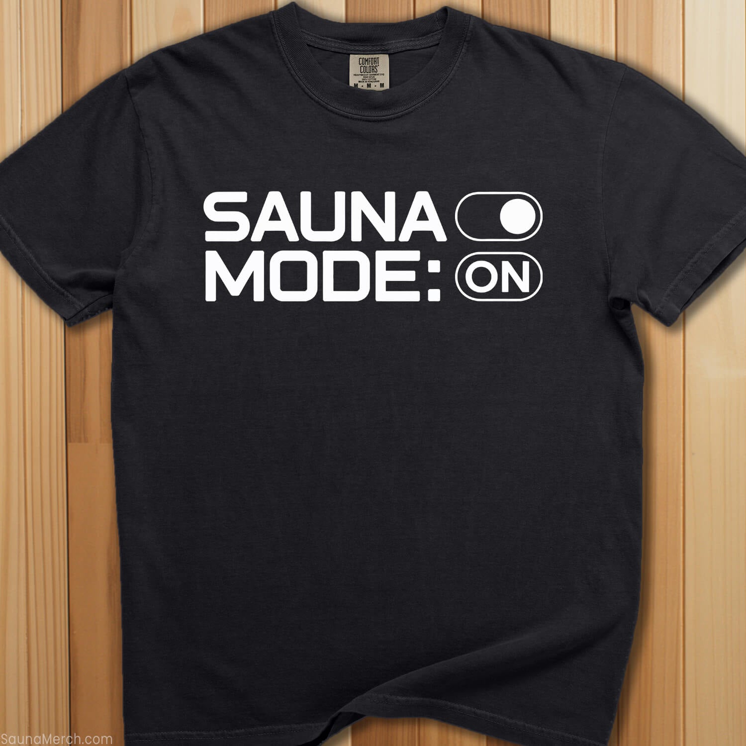 Sauna Mode On T-Shirt - SaunaMerch