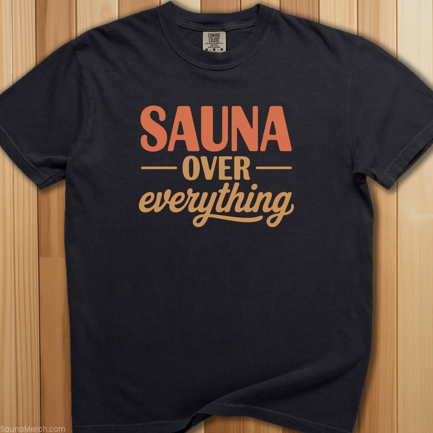 Sauna Over Everything T-Shirt - SaunaMerch