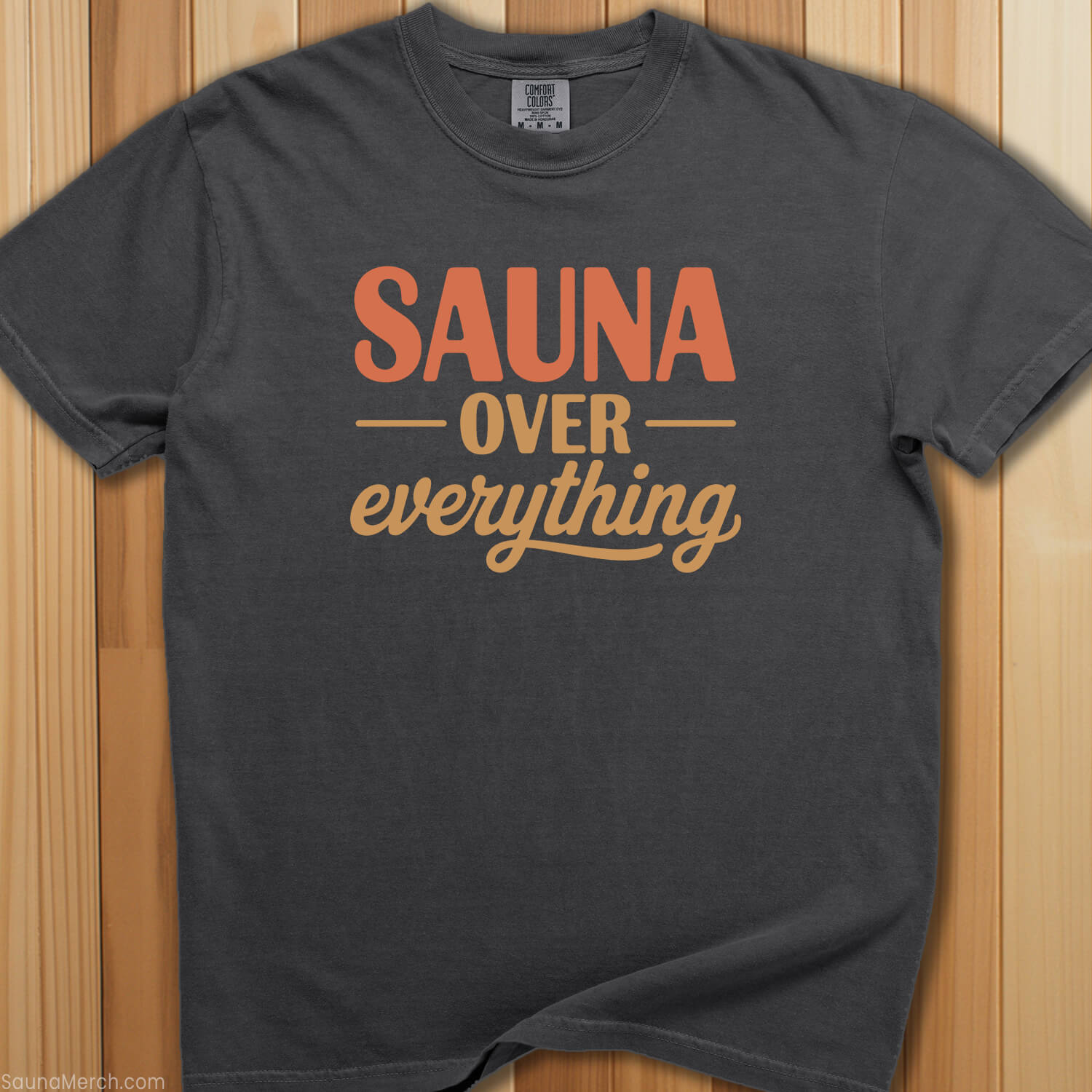 Sauna Over Everything T-Shirt - SaunaMerch