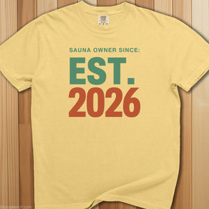 Sauna Owner Since 2026 T-Shirt - SaunaMerch