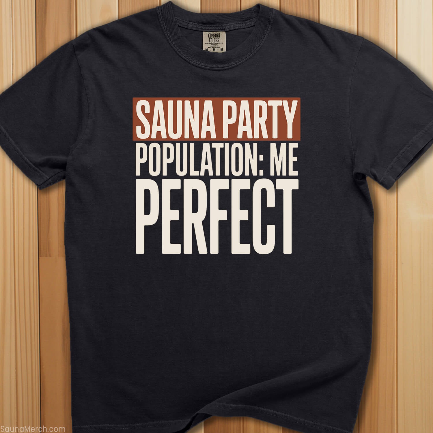 Sauna Party Just Me T-Shirt - SaunaMerch