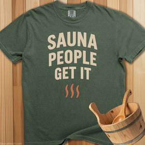 Sauna People Get It T-Shirt - Moss