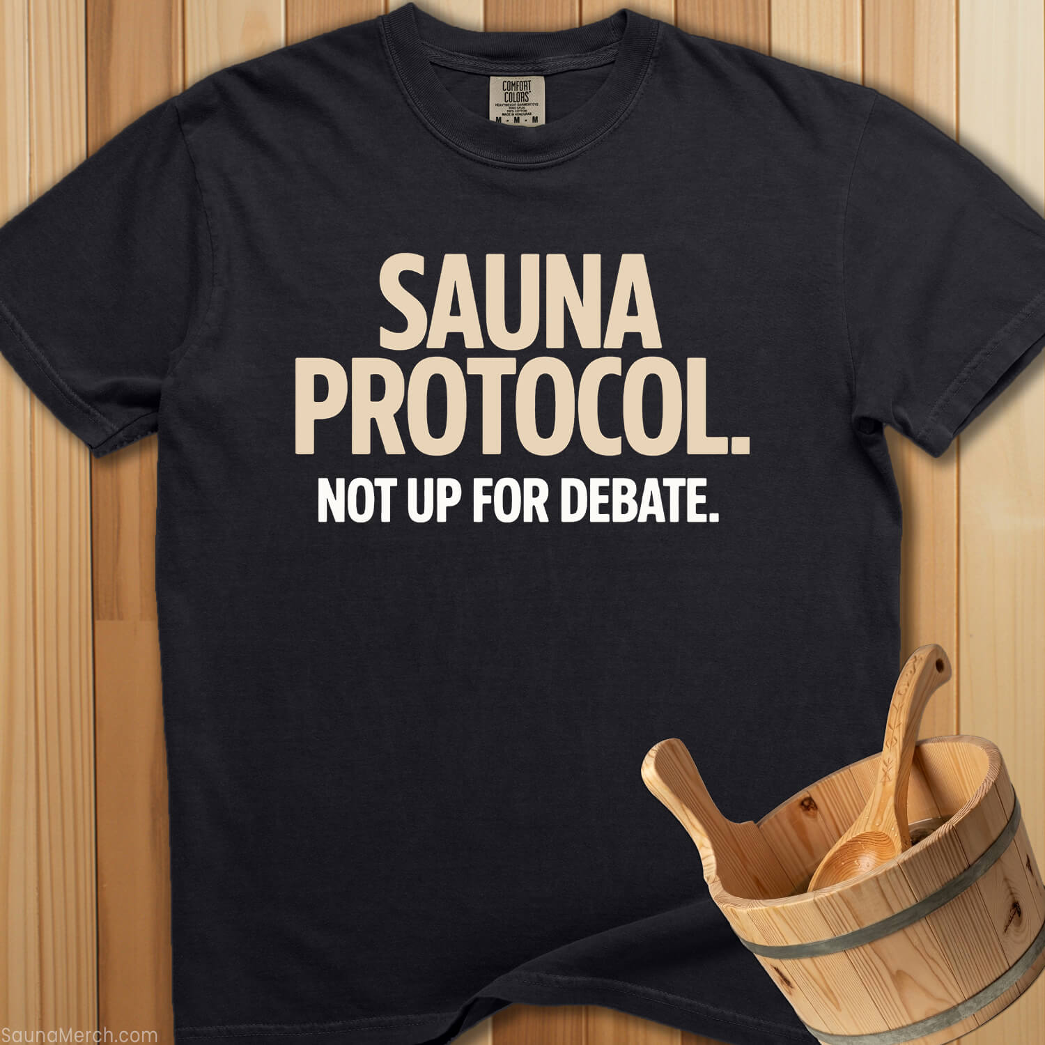 Sauna Protocol Not Up For Debate T-Shirt - SaunaMerch