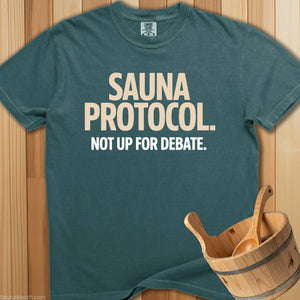 Sauna Protocol Not Up For Debate T-Shirt - SaunaMerch