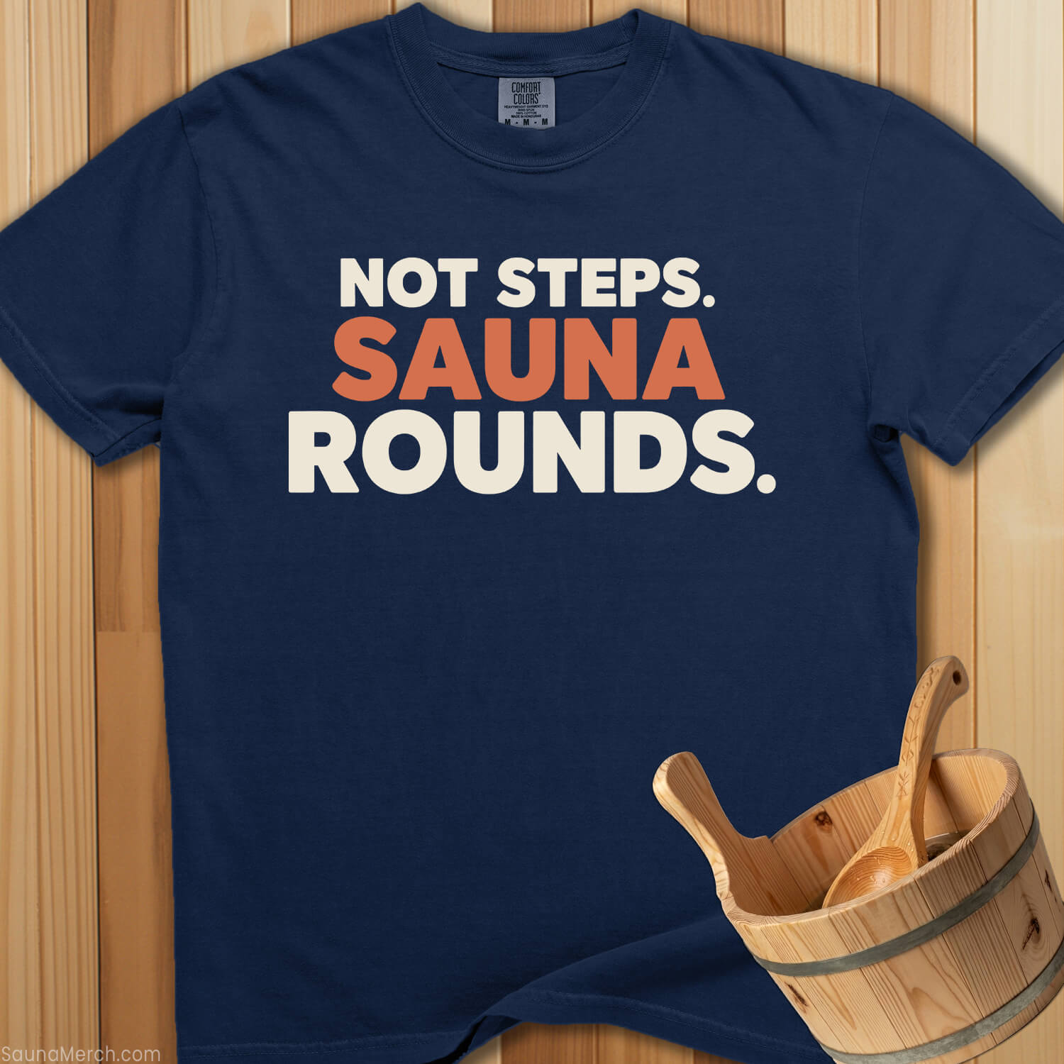 Not Steps Sauna Rounds T-Shirt