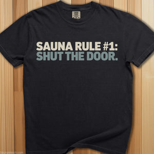 Sauna Rule 1, Shut The Door T-Shirt - SaunaMerch