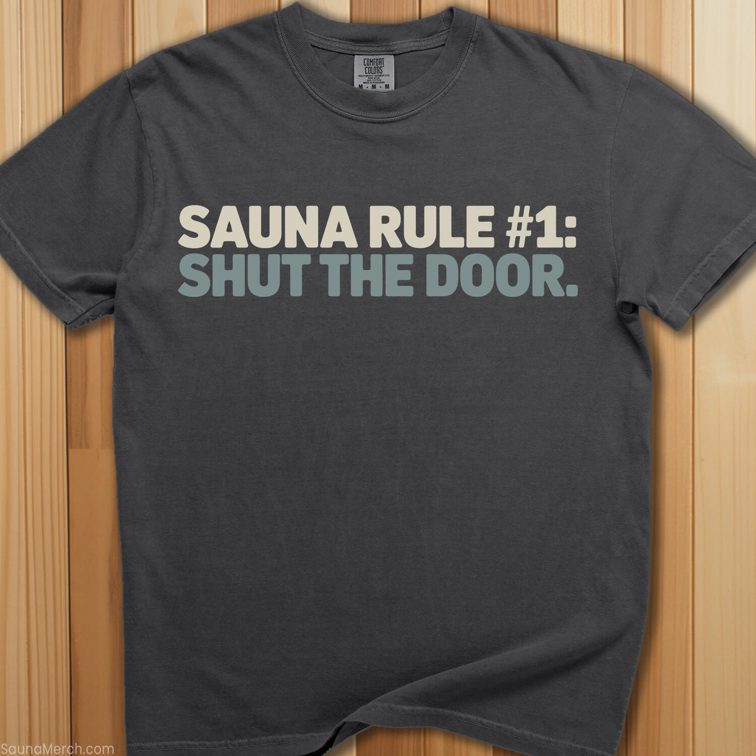Sauna Rule 1, Shut The Door T-Shirt - SaunaMerch