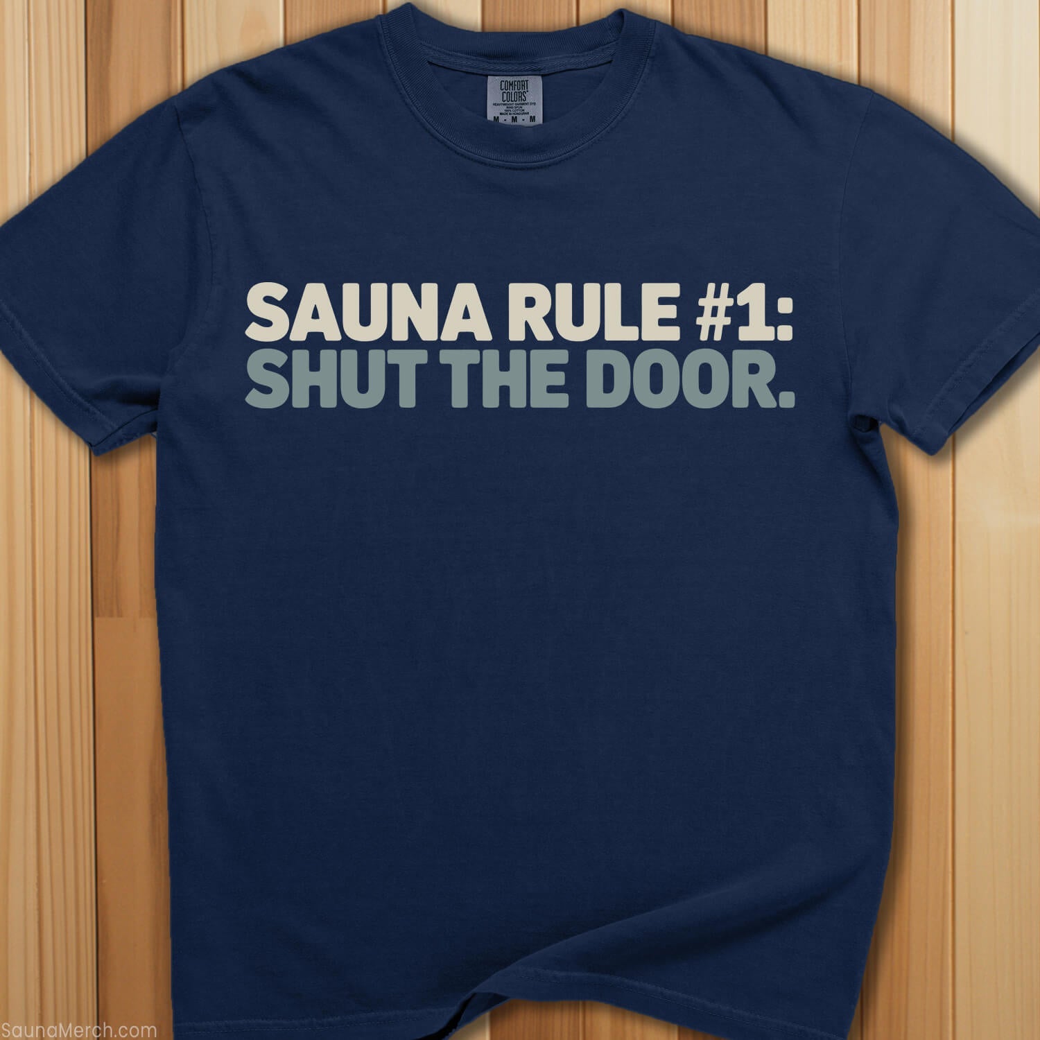 Sauna Rule 1, Shut The Door T-Shirt - SaunaMerch