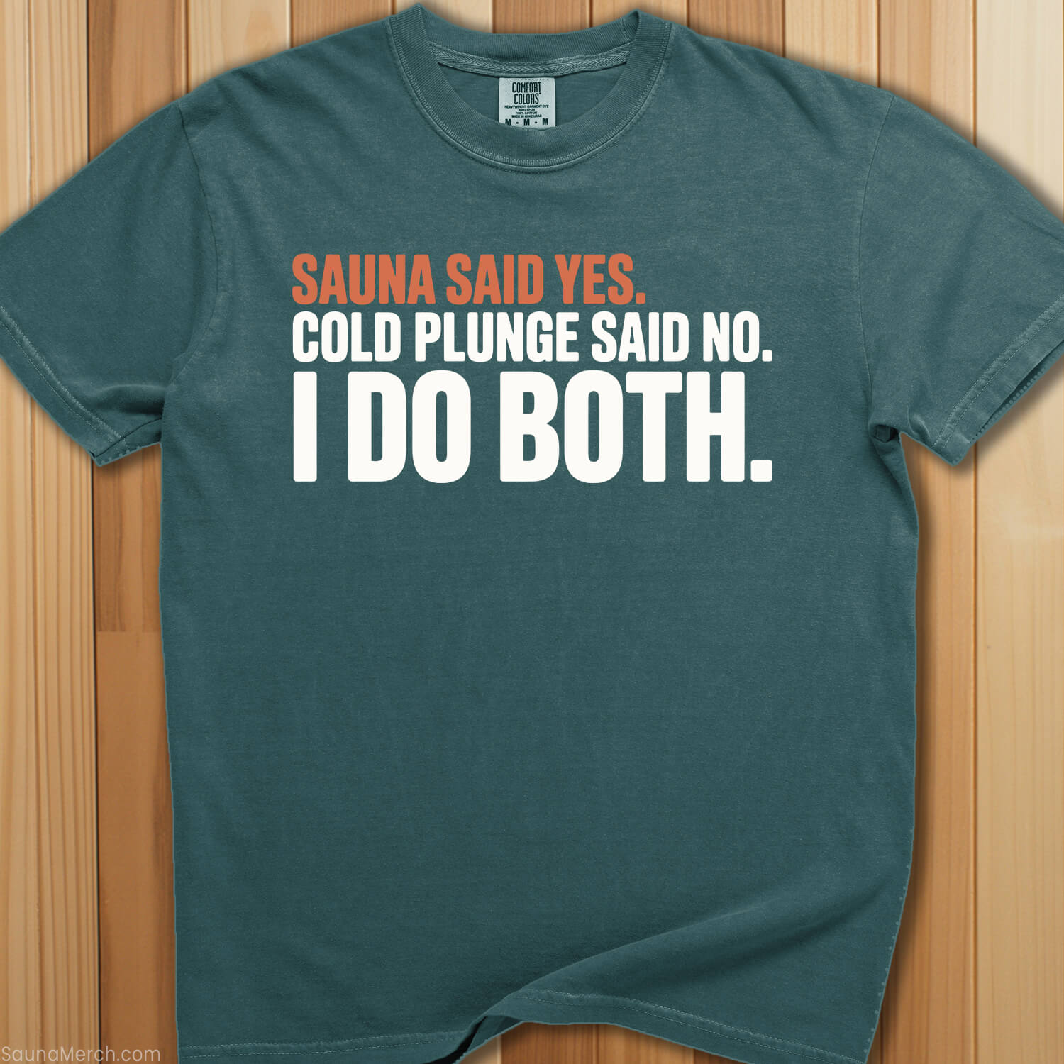 Sauna Said Yes Cold Plunge Said No T-Shirt - SaunaMerch
