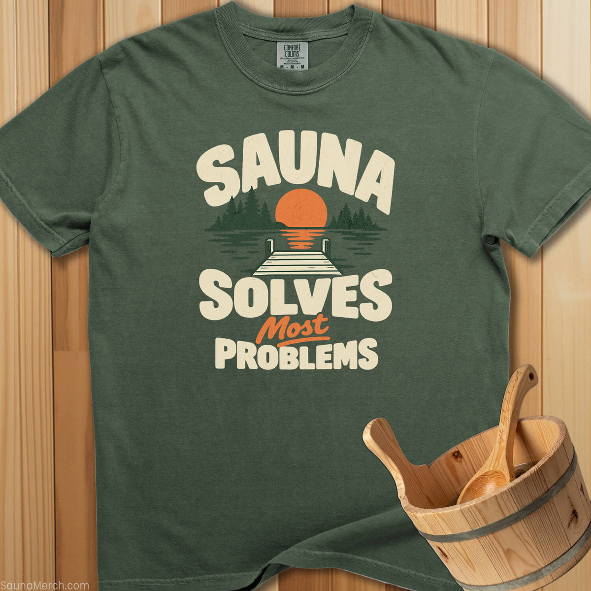 Sauna Solves Most Problems T-Shirt - Moss