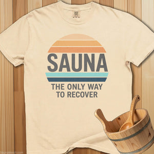 Sauna The Only Way To Recover T-Shirt - SaunaMerch