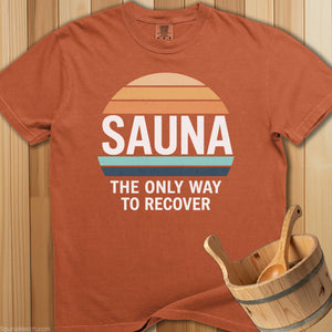 Sauna The Only Way To Recover T-Shirt - SaunaMerch