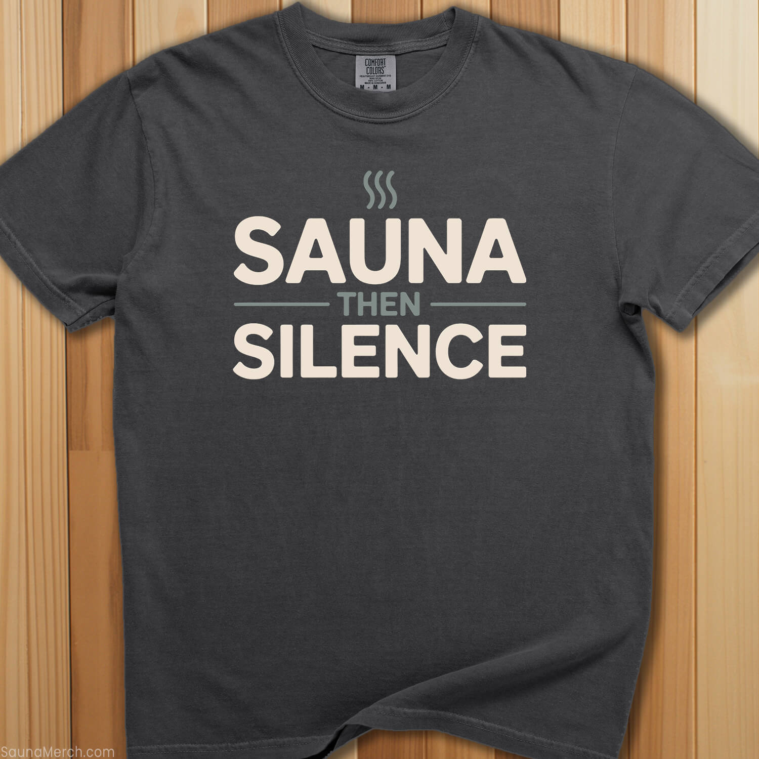 Sauna Then Silence T-Shirt - SaunaMerch