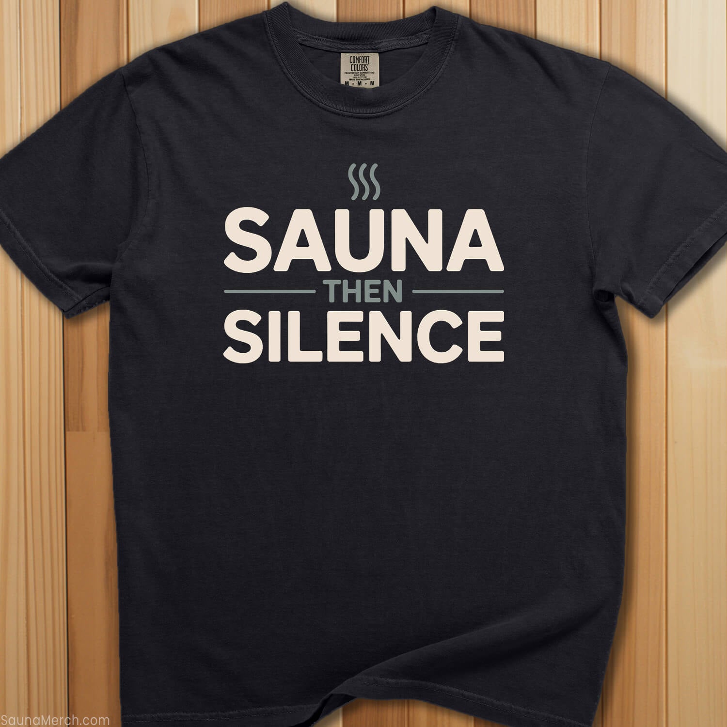 Sauna Then Silence T-Shirt - SaunaMerch