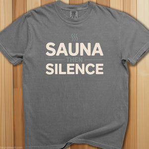 Sauna Then Silence T-Shirt - SaunaMerch