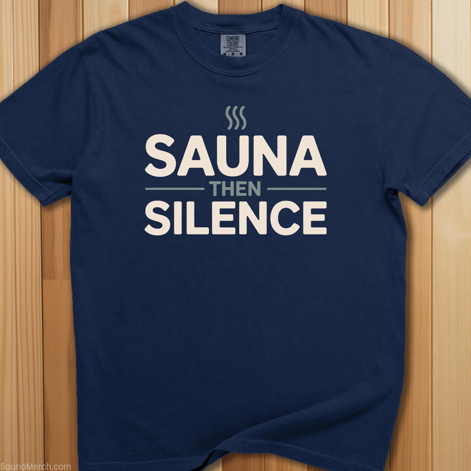 Sauna Then Silence T-Shirt - SaunaMerch