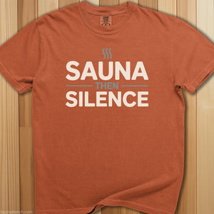 Sauna Then Silence T-Shirt - SaunaMerch