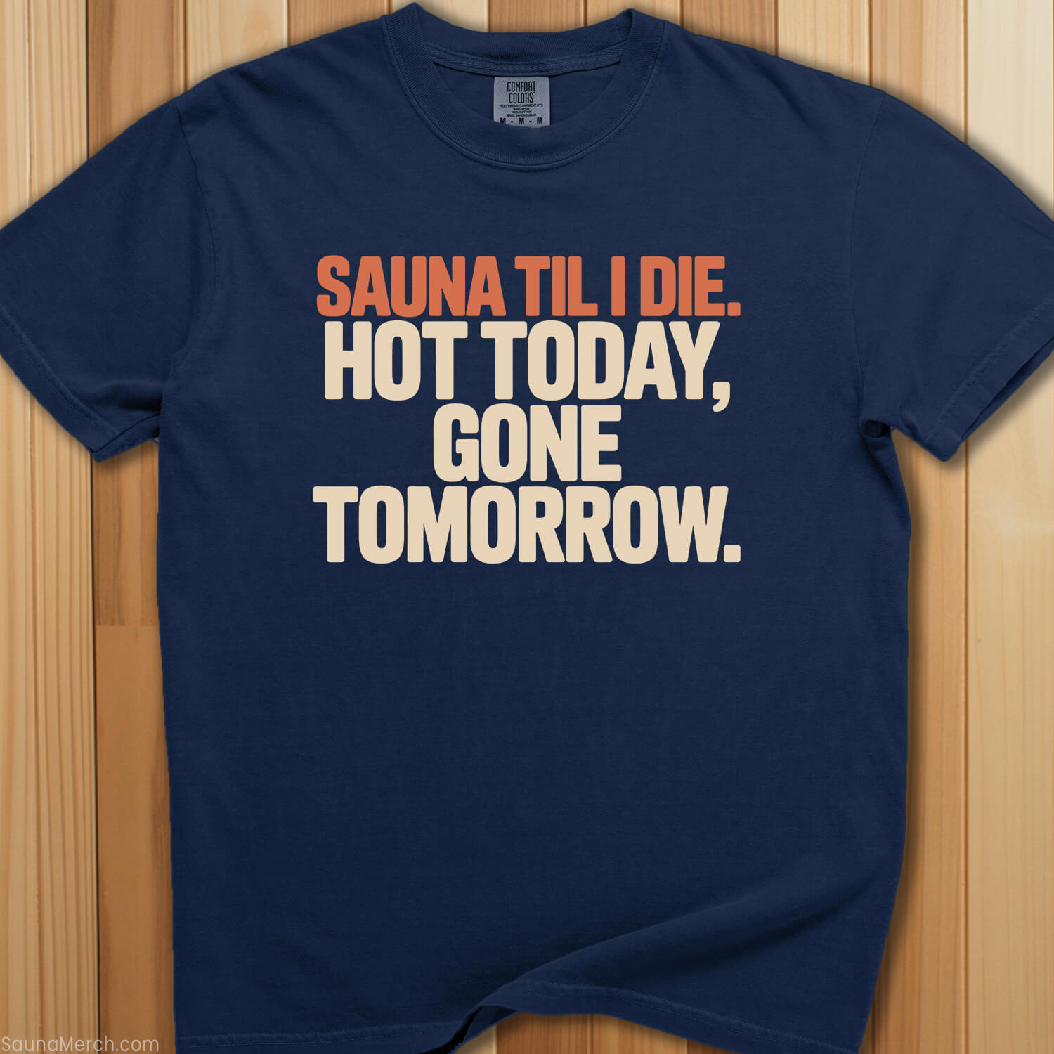 Sauna Til I Die Hot Today T-Shirt