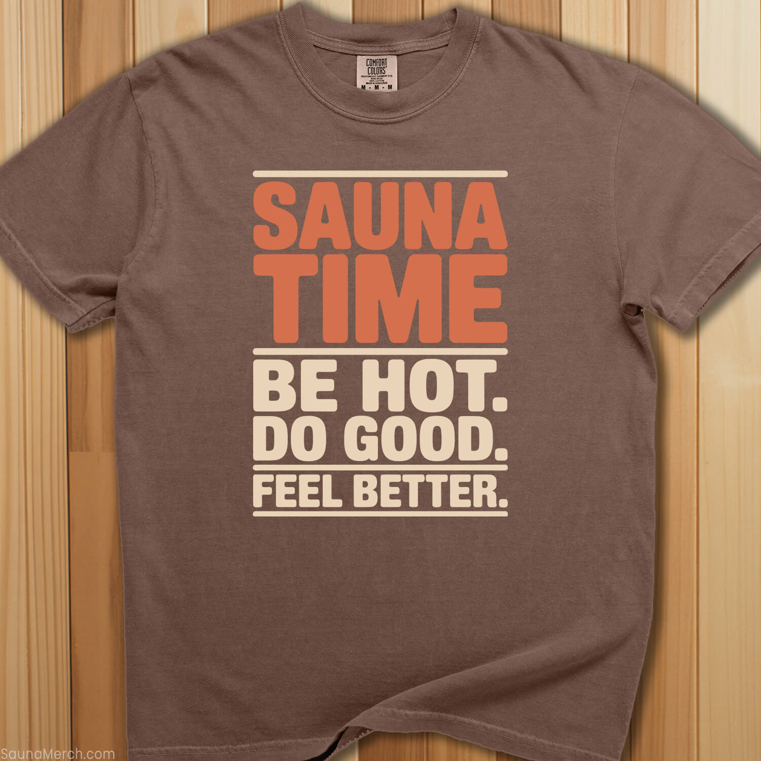 Sauna Time Be Hot Do Good T-Shirt - SaunaMerch