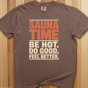 Sauna Time Be Hot Do Good T-Shirt - SaunaMerch