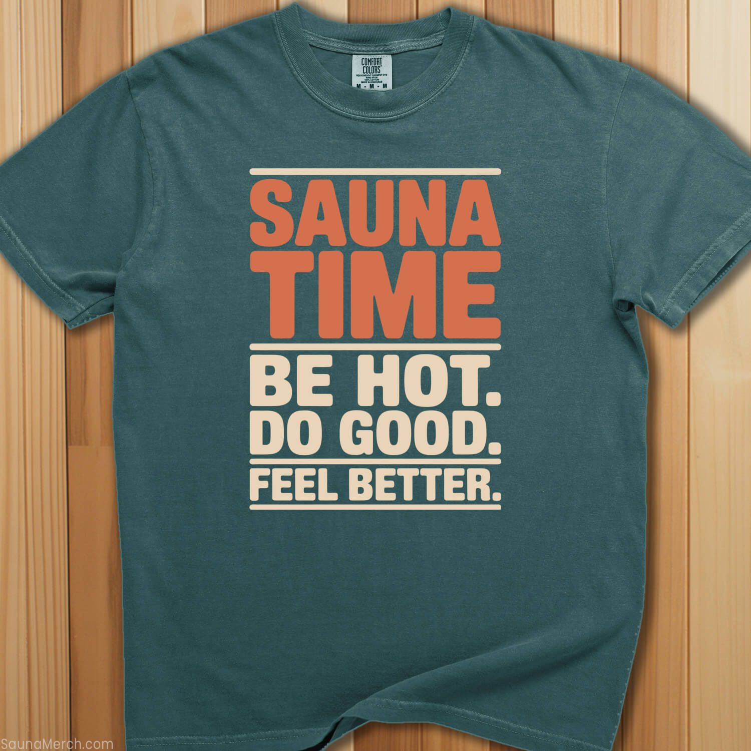 Sauna Time Be Hot Do Good T-Shirt - SaunaMerch