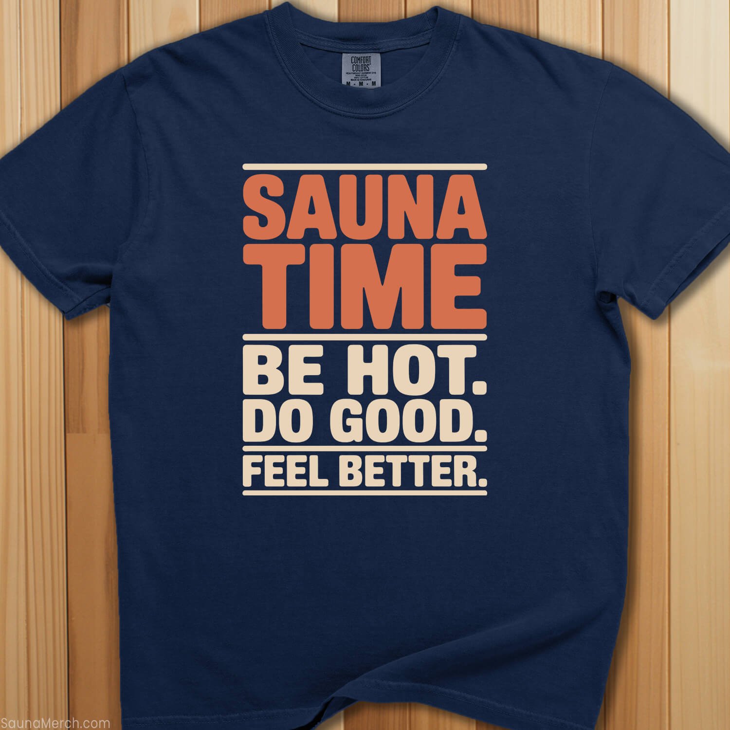 Sauna Time Be Hot Do Good T-Shirt - SaunaMerch