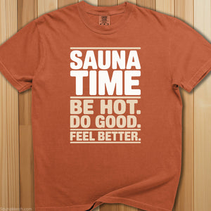 Sauna Time Be Hot Do Good T-Shirt - SaunaMerch