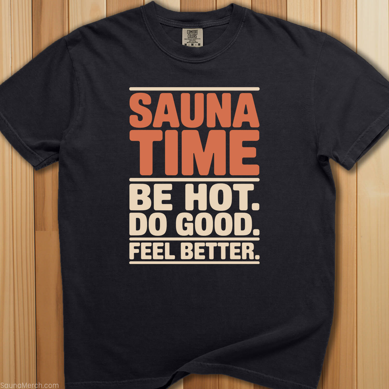 Sauna Time Be Hot Do Good T-Shirt
