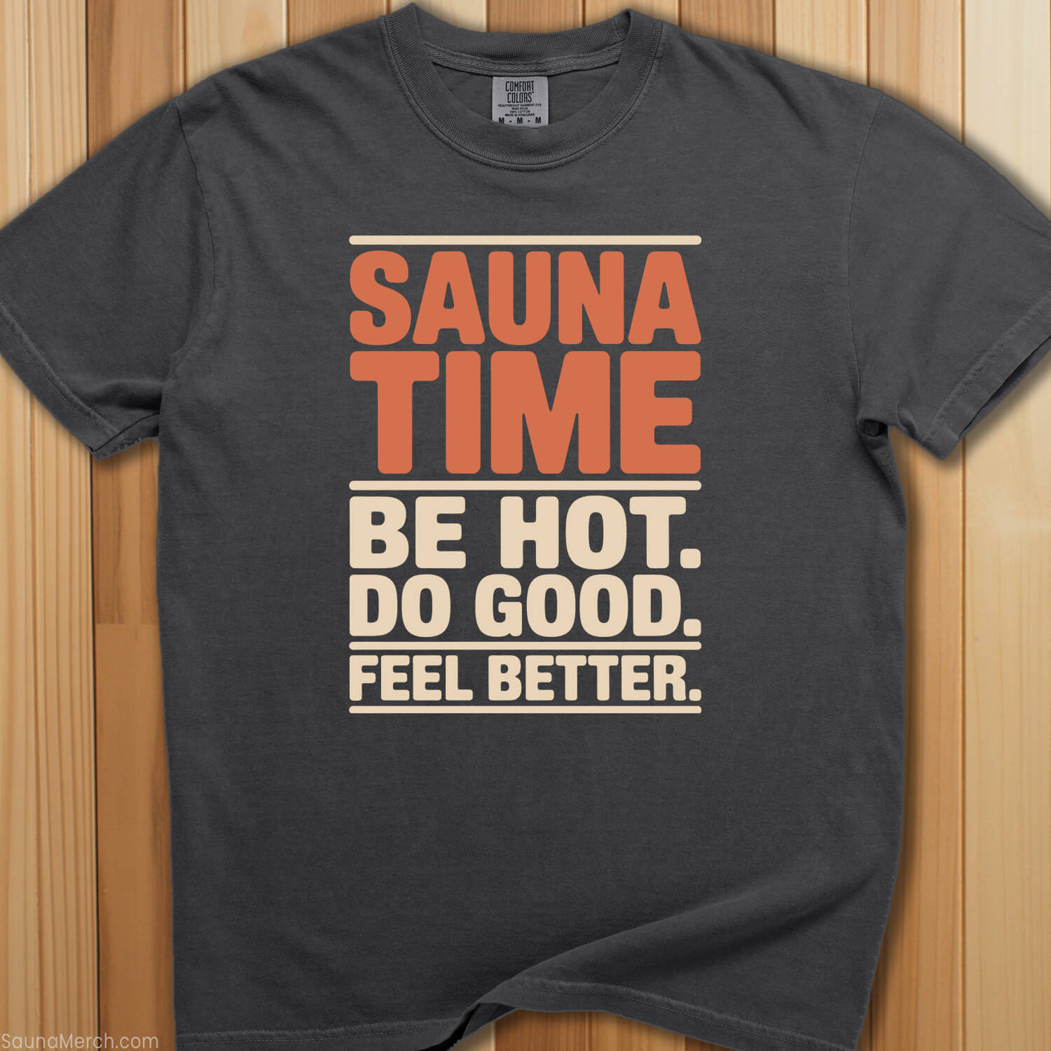 Sauna Time Be Hot Do Good T-Shirt