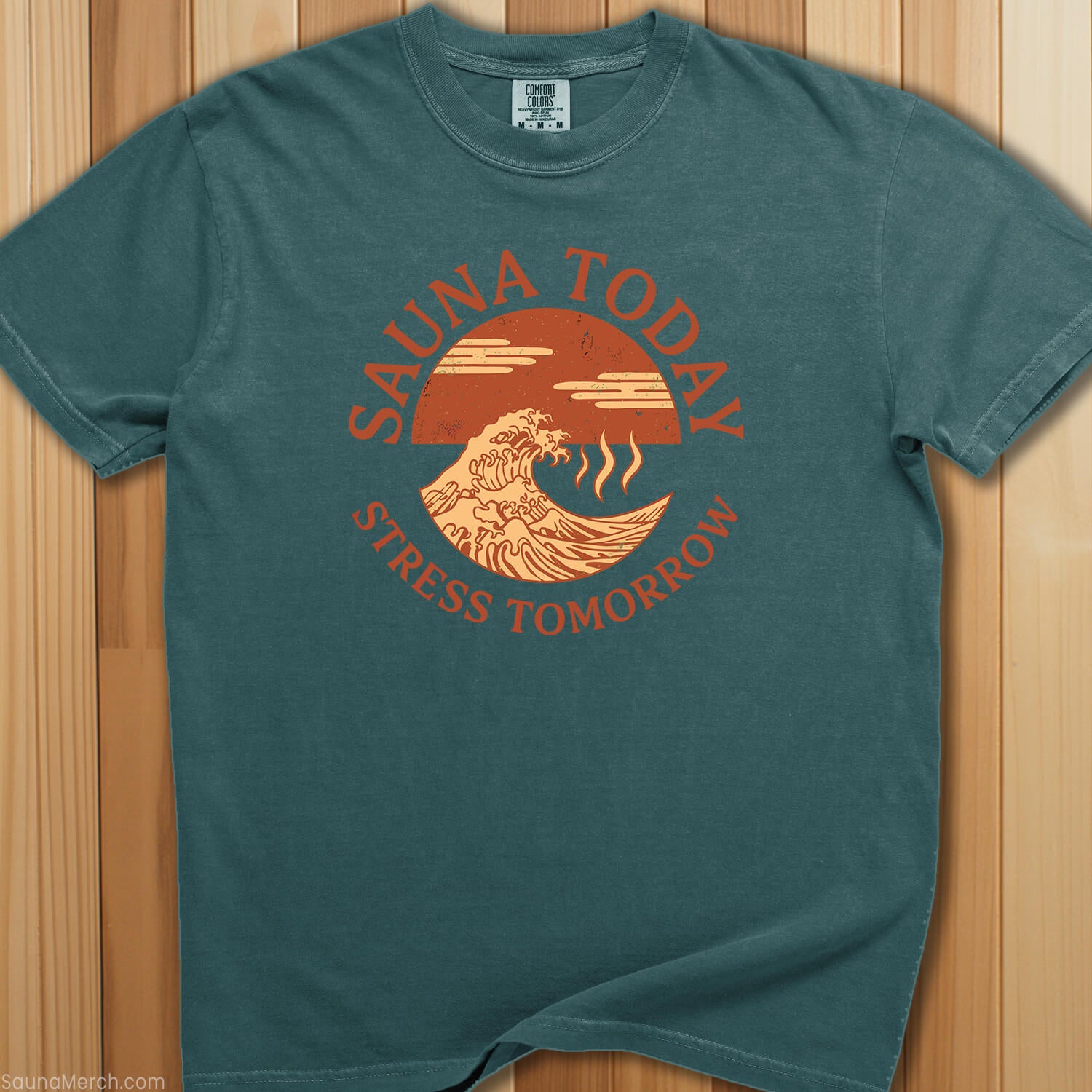 Sauna Today, Stress Tomorrow T-Shirt - SaunaMerch
