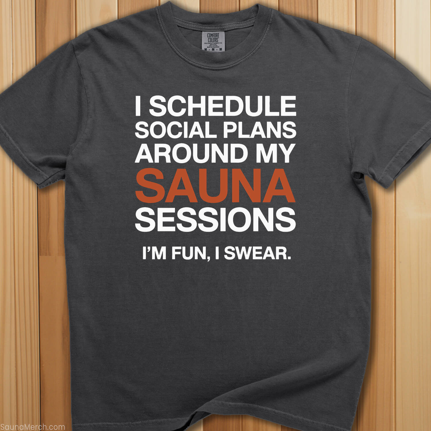 Schedule Social Plans Around Sauna T-Shirt - SaunaMerch