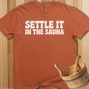 Settle It In The Sauna T-Shirt - Yam