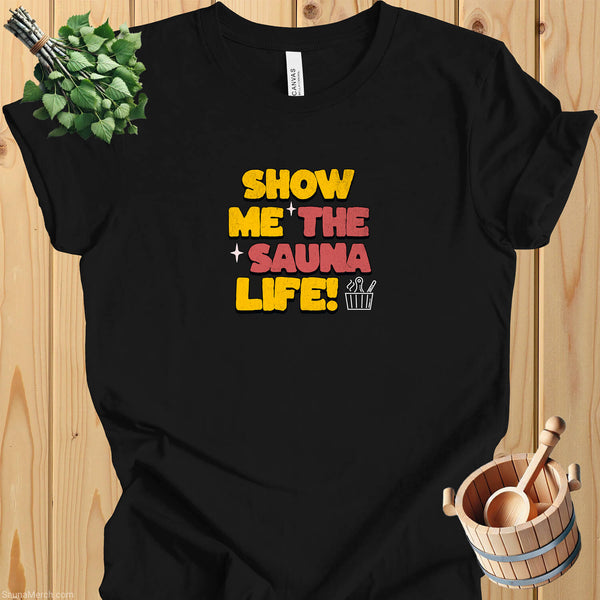 Show Me The Sauna Life Unisex Cotton Tee | Retro Sauna Gift