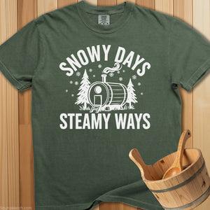 Snowy Days Steamy Ways Sauna T-Shirt - Moss