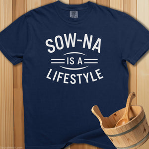 Sow-Na Is a Lifestyle T-Shirt - SaunaMerch