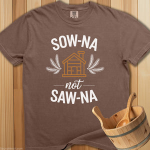 SOW-NA Not SAW-NA T-Shirt - SaunaMerch