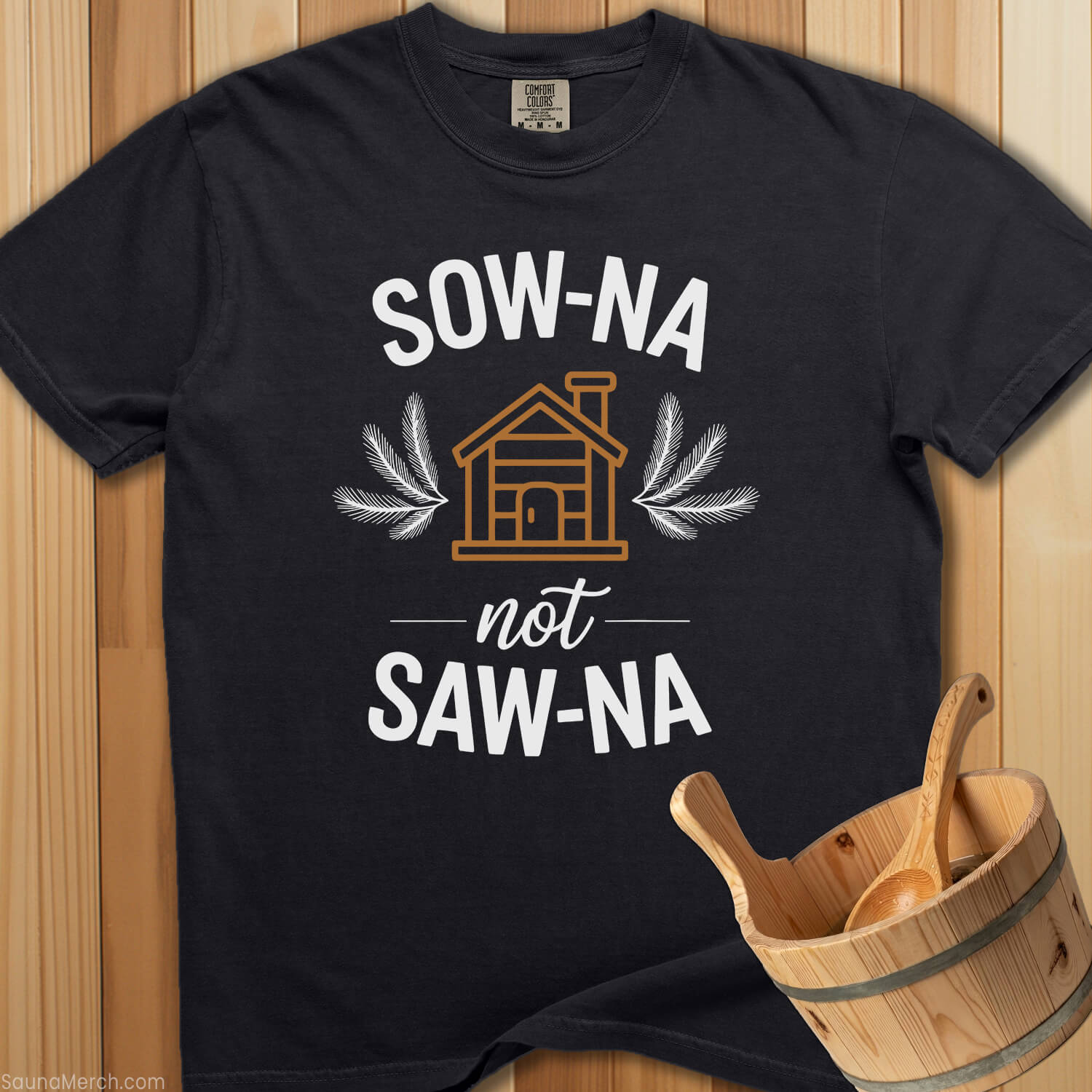 SOW-NA Not SAW-NA T-Shirt - SaunaMerch