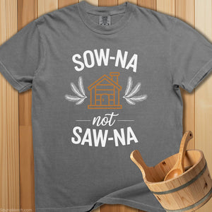 SOW-NA Not SAW-NA T-Shirt - SaunaMerch