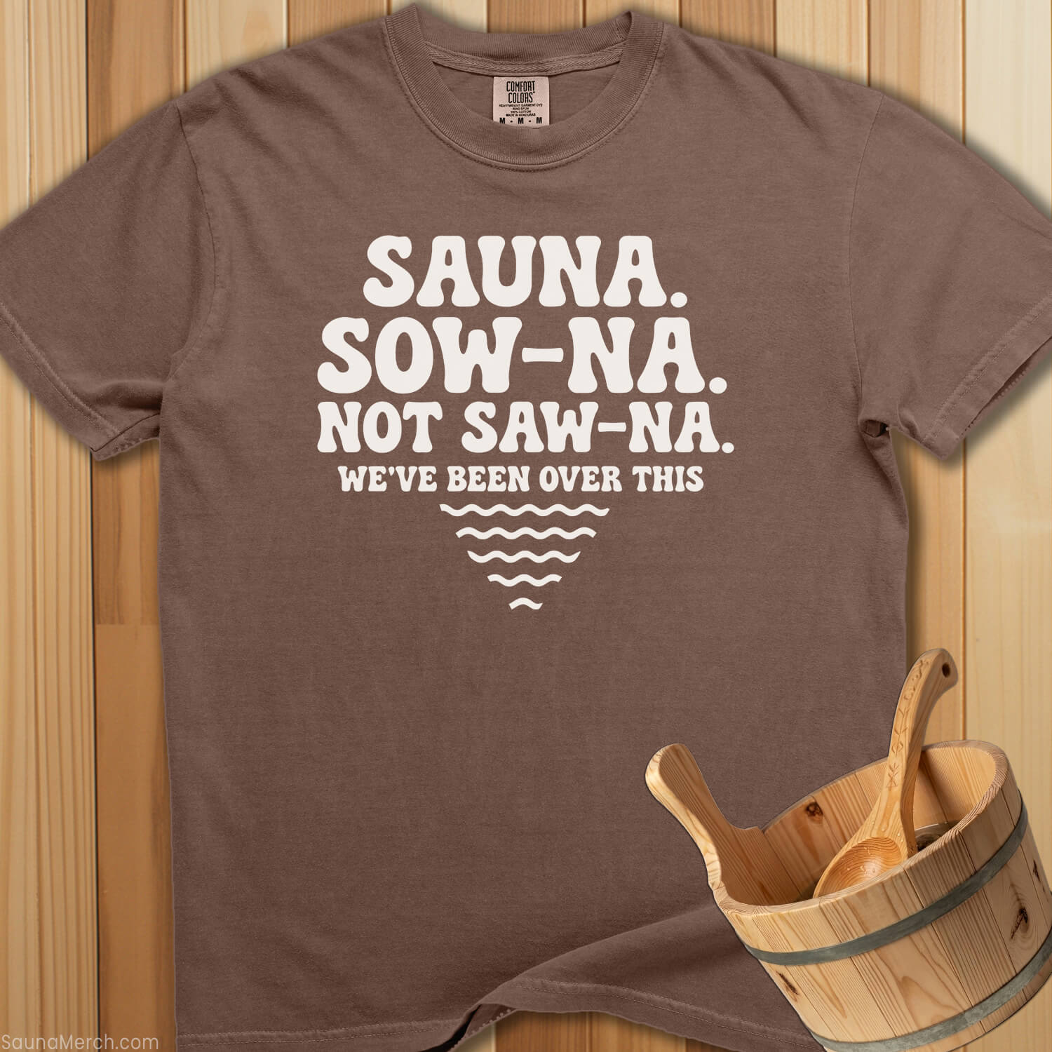 Not Saw-Na We've Been Over This T-Shirt - Espresso