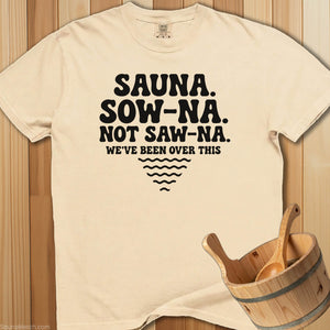 Not Saw-Na We've Been Over This T-Shirt - Ivory