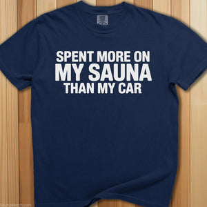 Spent More On Sauna Than Car T-Shirt - SaunaMerch