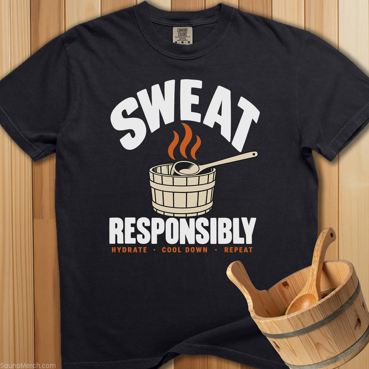 Sweat Responsibly T-Shirt - SaunaMerch