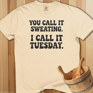 We Call It Sweating Tuesday T-Shirt - Ivory