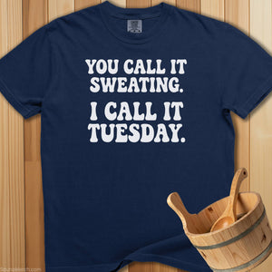We Call It Sweating Tuesday T-Shirt - Navy