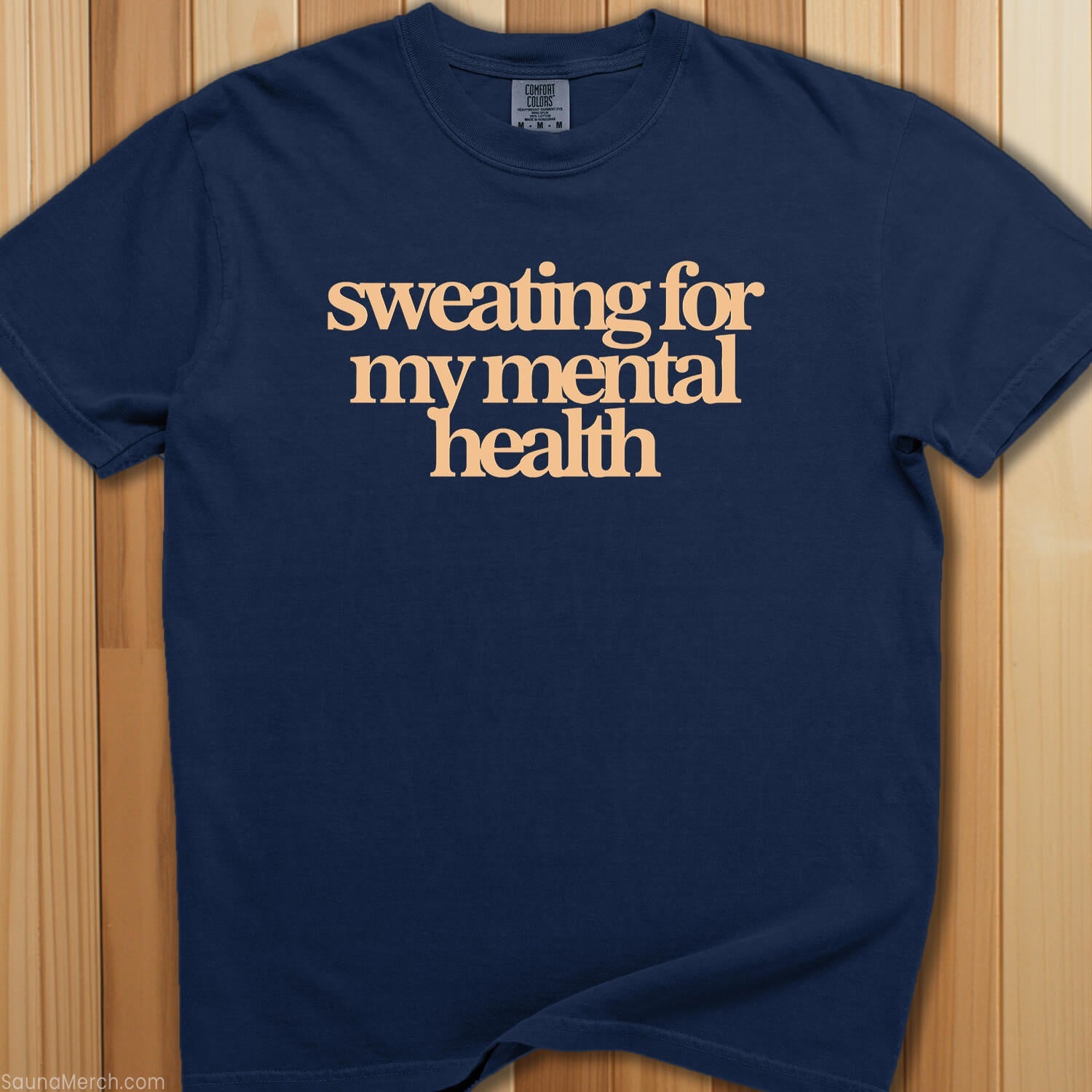 Sweating For My Mental Health T-Shirt - SaunaMerch
