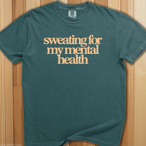 Sweating For My Mental Health T-Shirt - SaunaMerch