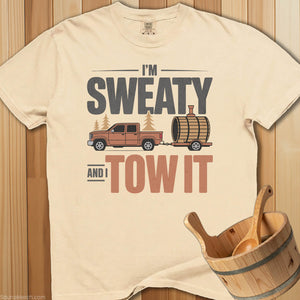 Sweaty and I Tow It T-Shirt - SaunaMerch