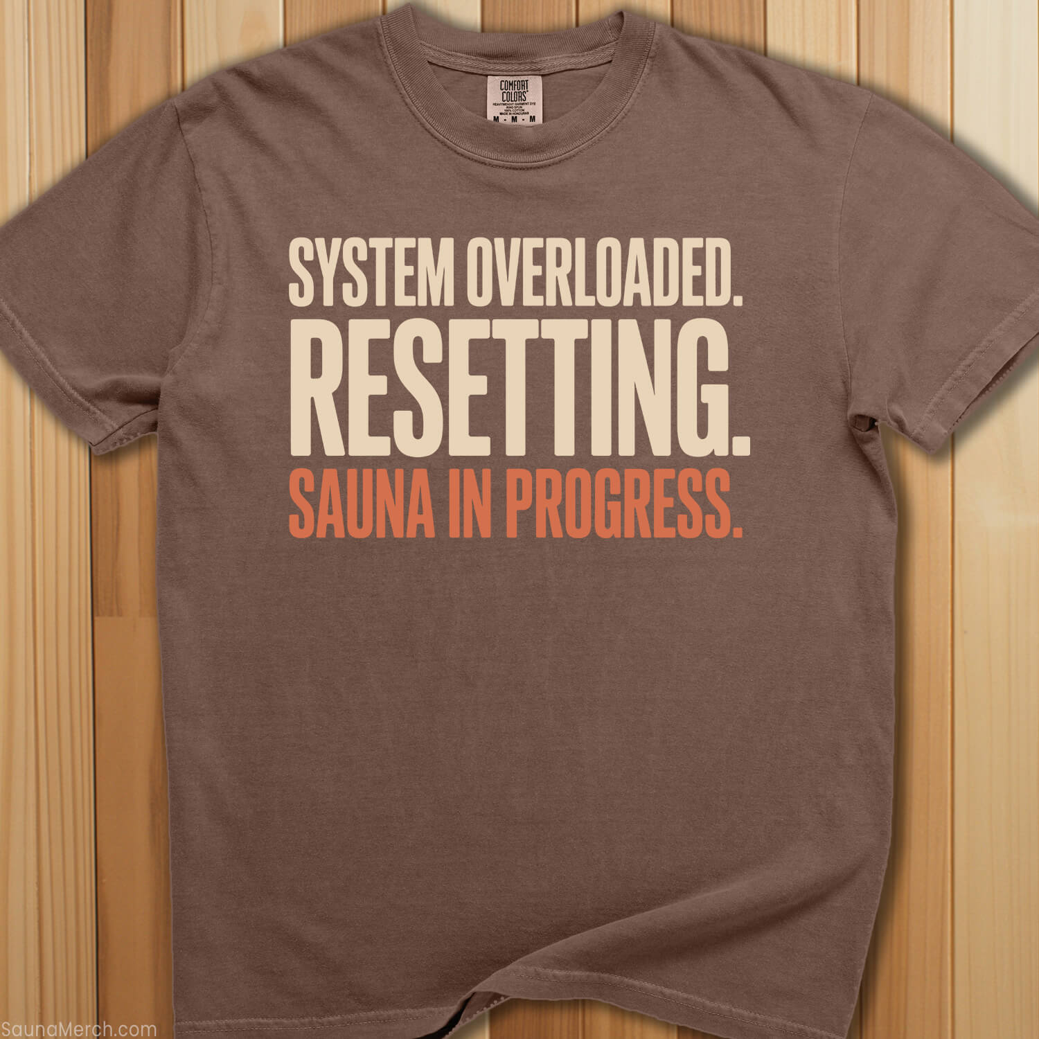 System Overloaded Sauna In Progress T-Shirt - SaunaMerch